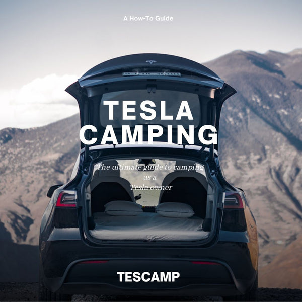 A How-To Guide to Camp in your Tesla